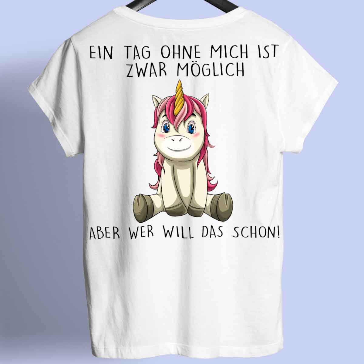 Ohne Mich Einhorn 3 - Shirt Rückendruck