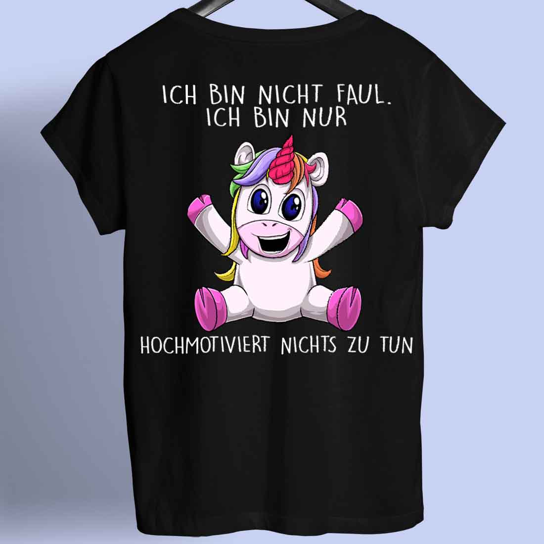 Hochmotiviert Unicorn - Shirt Rückendruck