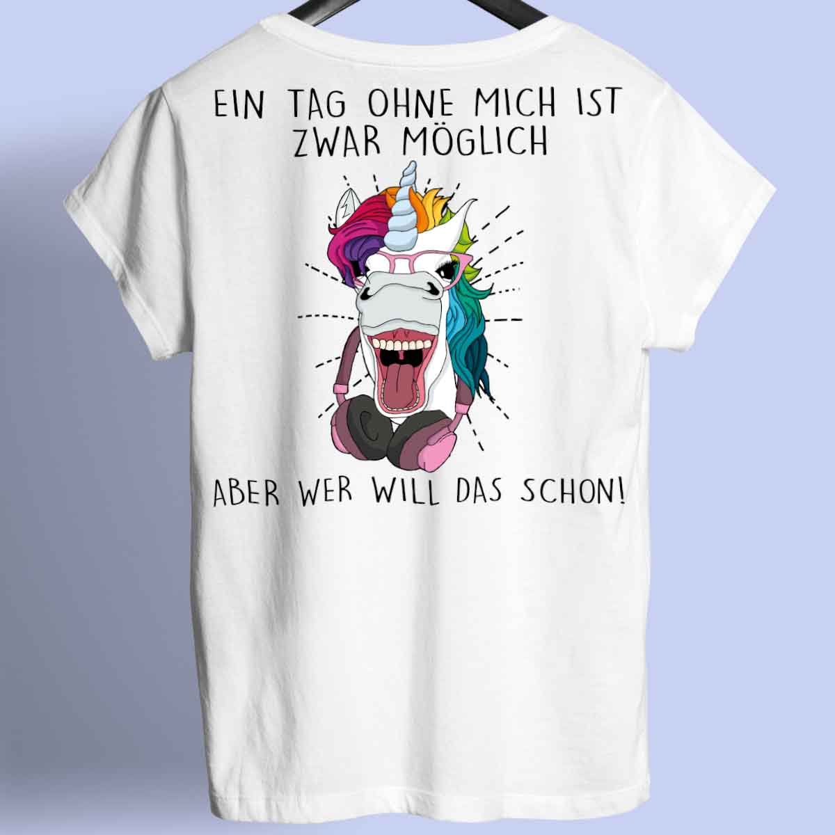 Ohne Mich Hipster Einhorn - Shirt Rückendruck