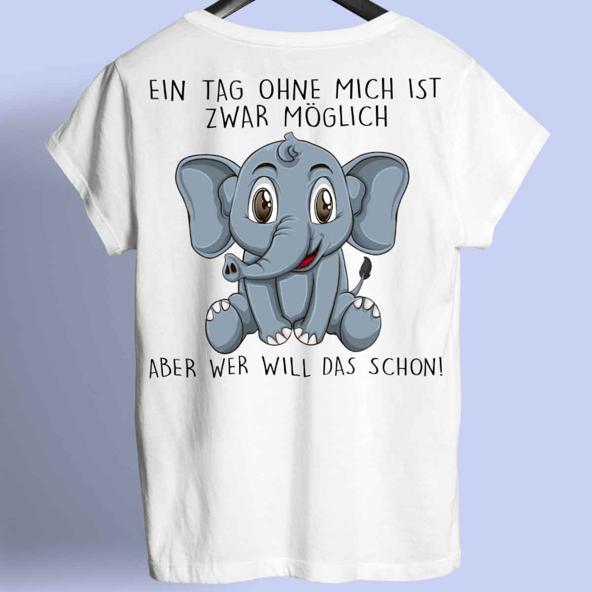 Ohne Mich Elefant - Shirt Unisex Rückendruck