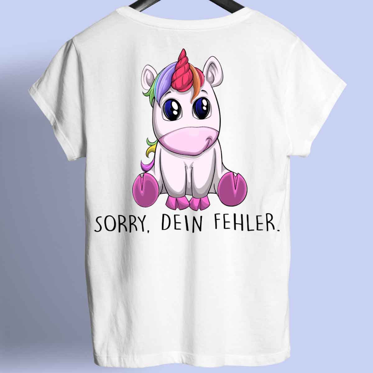 Dein Fehler Einhorn - Shirt Rückendruck