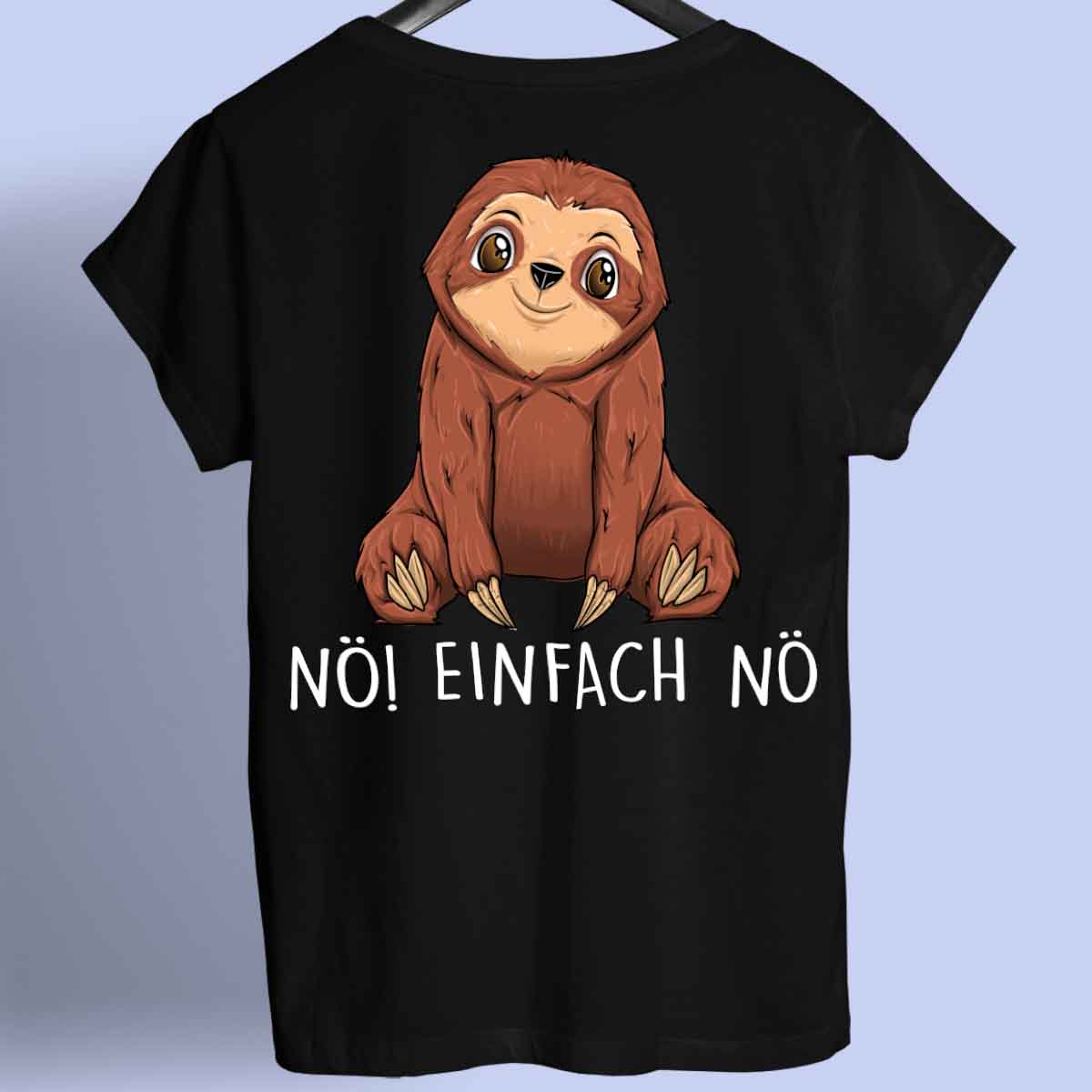 Nö! Faultier - Shirt Rückendruck