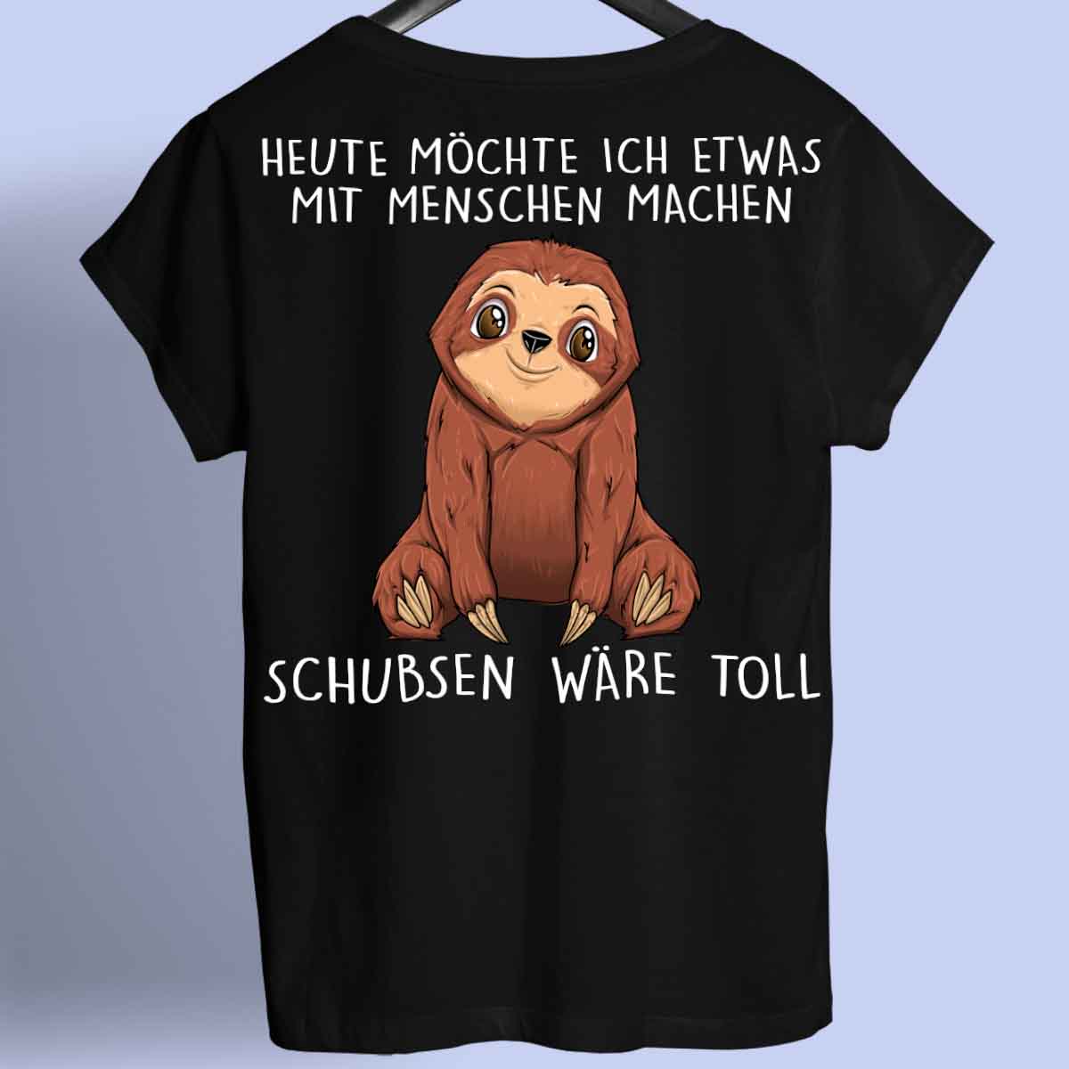 Schubsen Faultier - Shirt Rückendruck