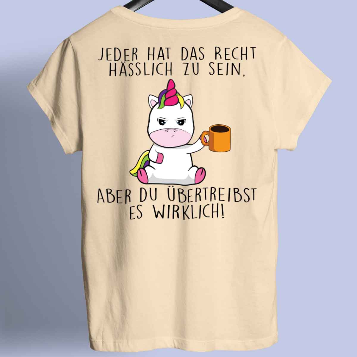 Übertreiben Cute Einhorn - Shirt Unisex Rückendruck