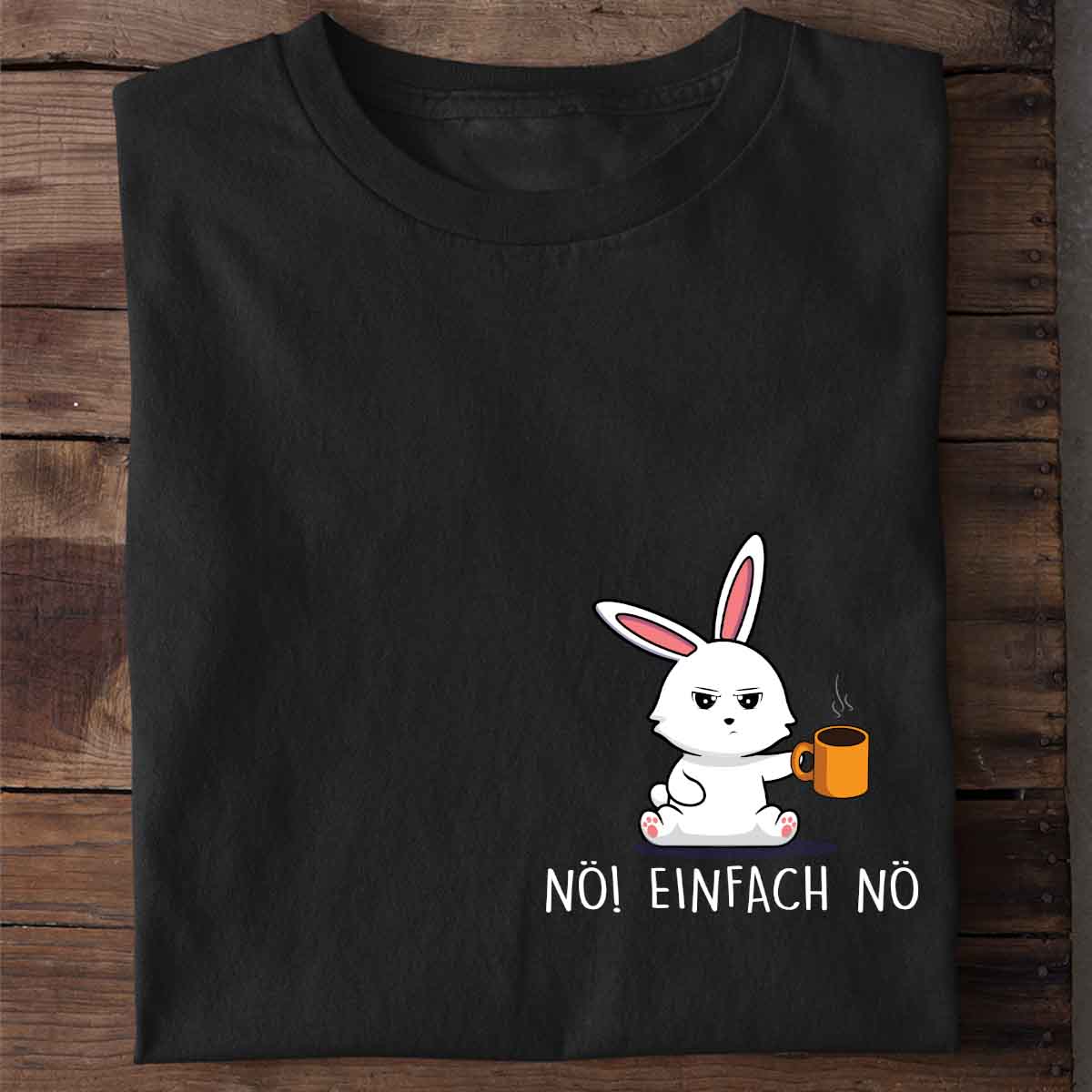 Nö! Kaffee Bunny Brust – Shirt Unisex