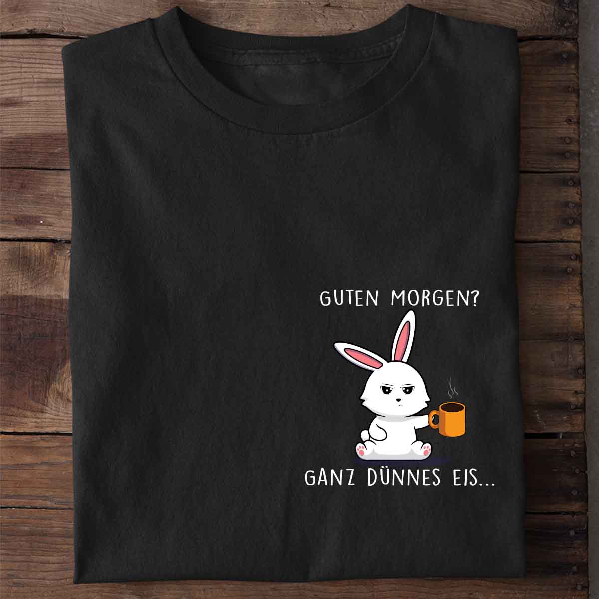 Guten Morgen Bunny Brust - Shirt Unisex
