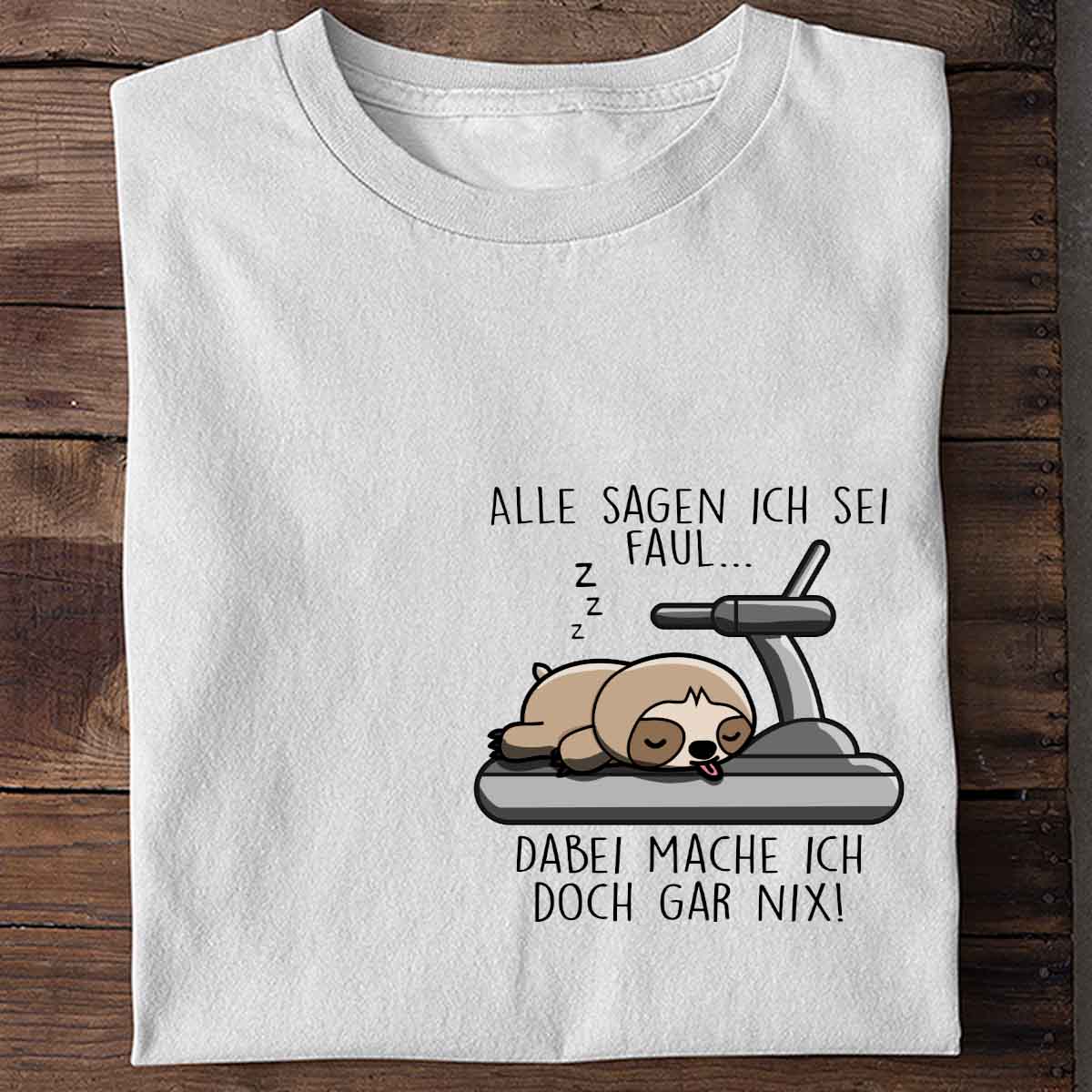 Gar Nix Faultier Brust - Shirt Unisex
