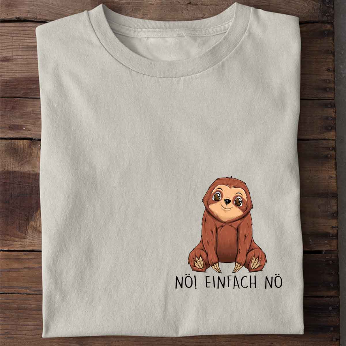 Nö! Faultier Brust – Shirt Unisex