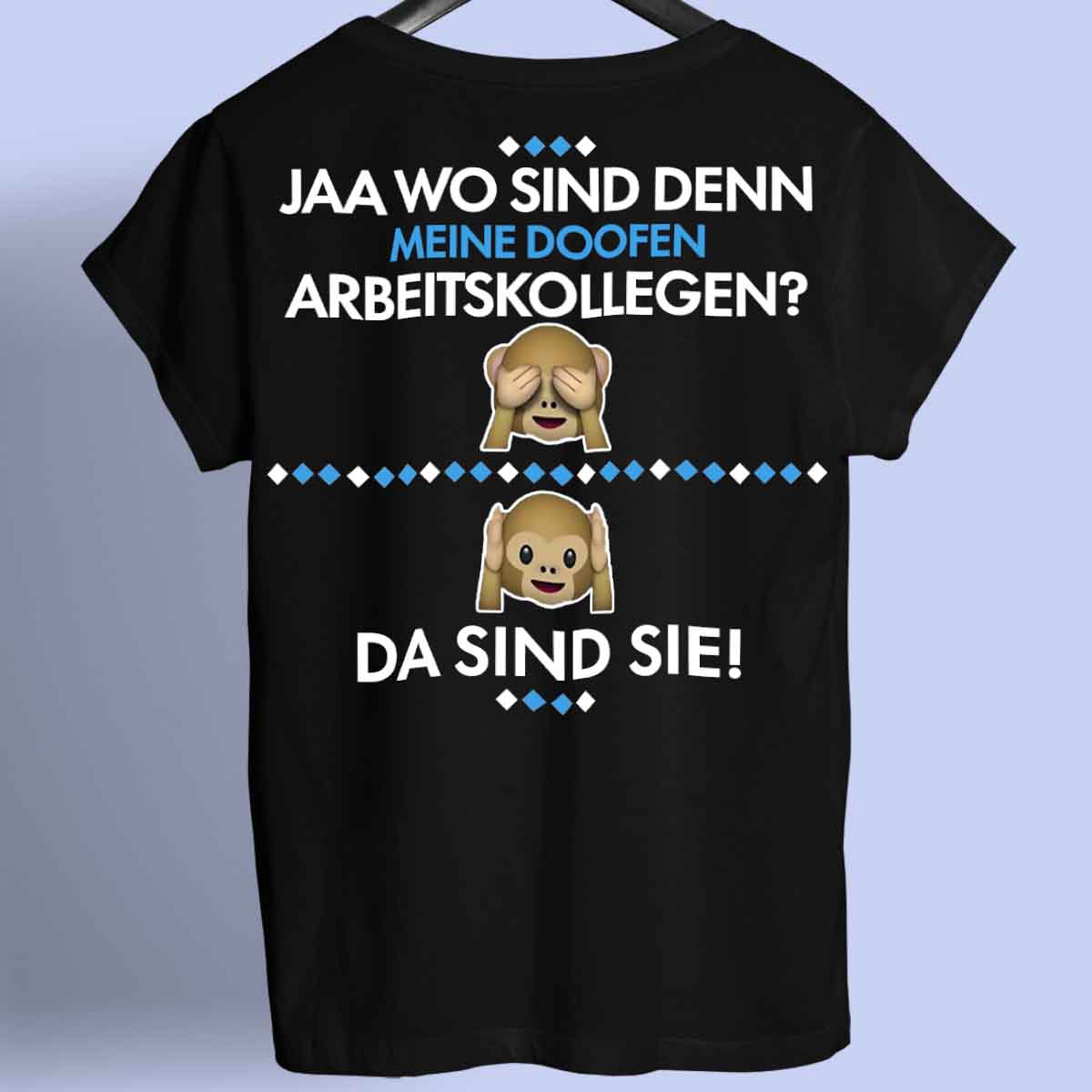 Arbeitskollegen - Shirt Unisex Rückendruck