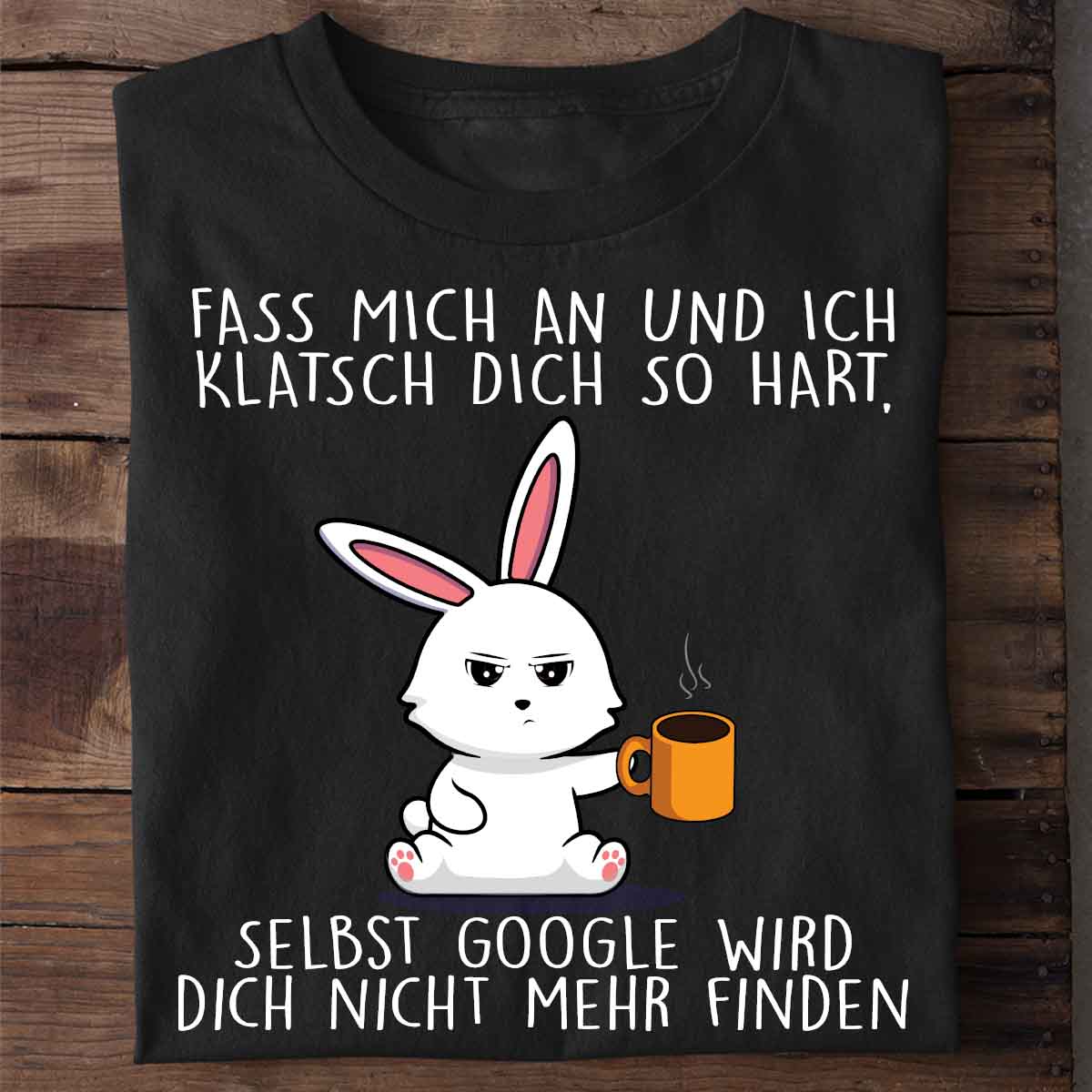 Fass Mich An Bunny - Shirt Unisex