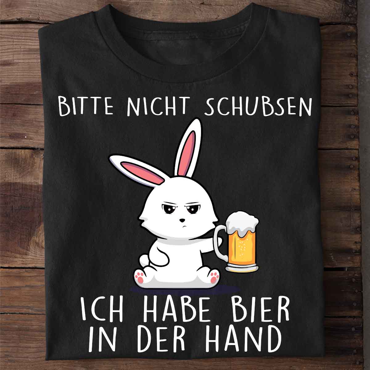 Nicht Schubsen Bier Bunny - Shirt Unisex