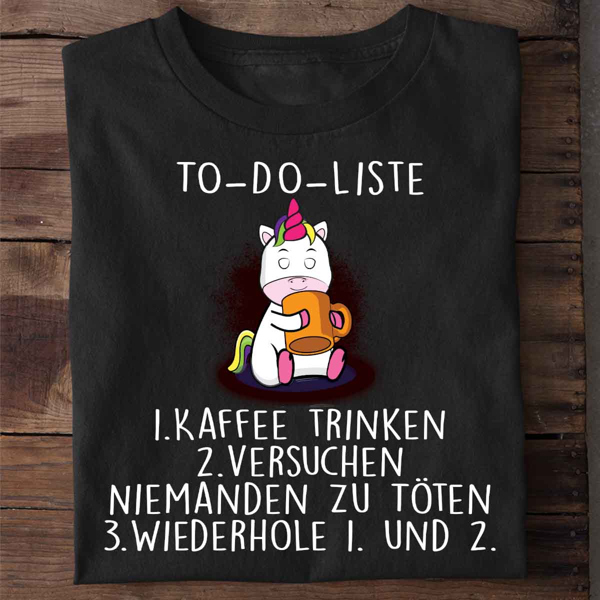 To-Do Cute Einhorn - Shirt Unisex