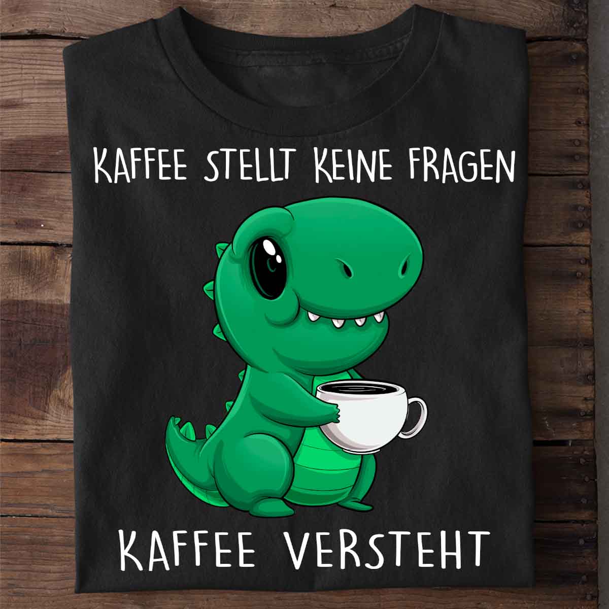 Kaffee Versteht Cute Dino - Shirt Unisex