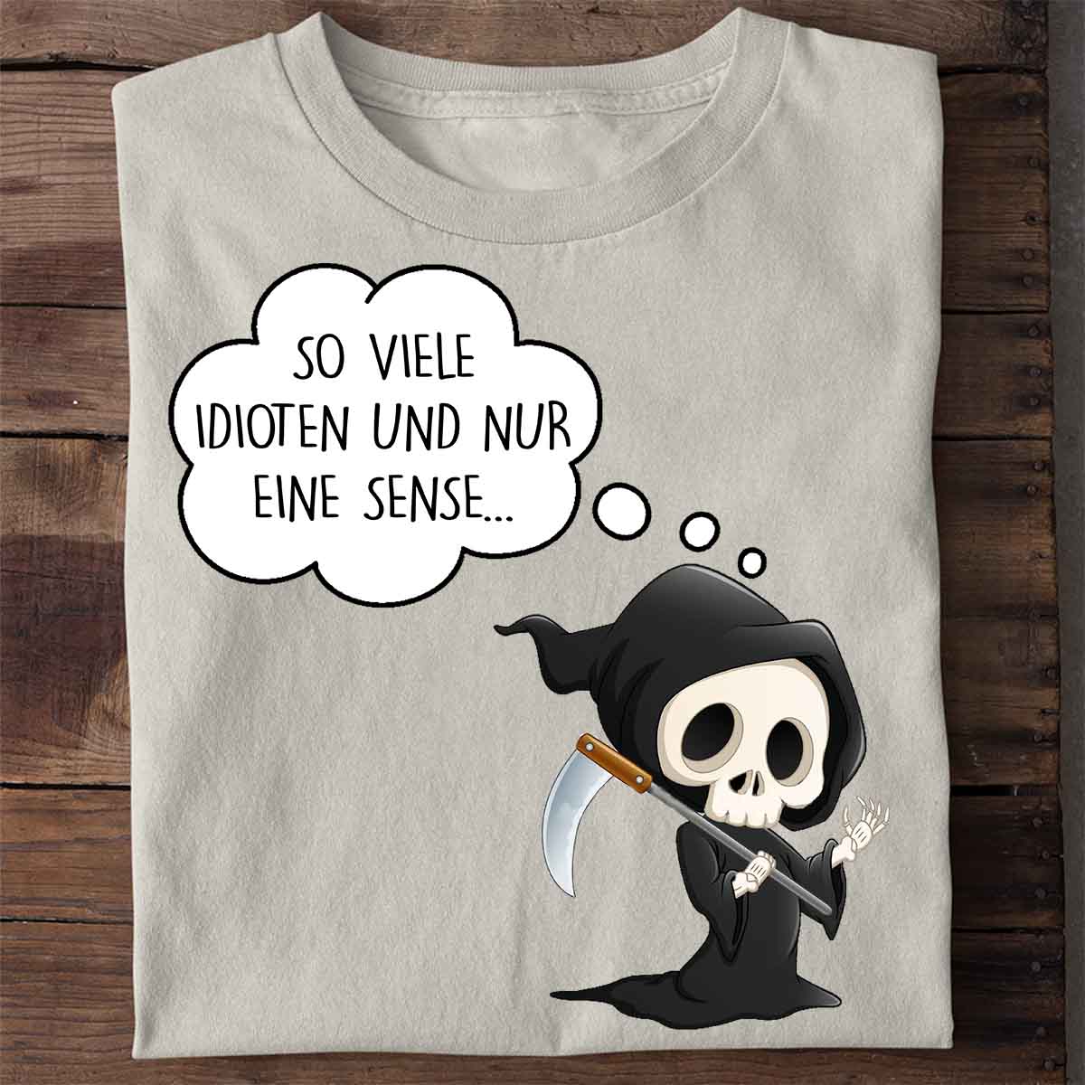 Idioten Sensemann - Shirt Unisex