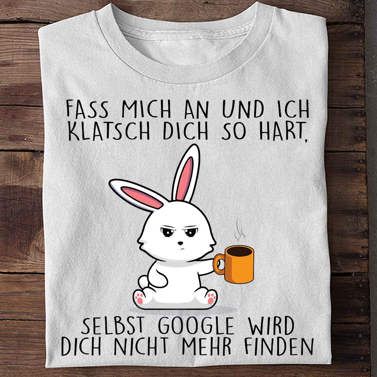 Fass Mich An Bunny - Shirt Unisex