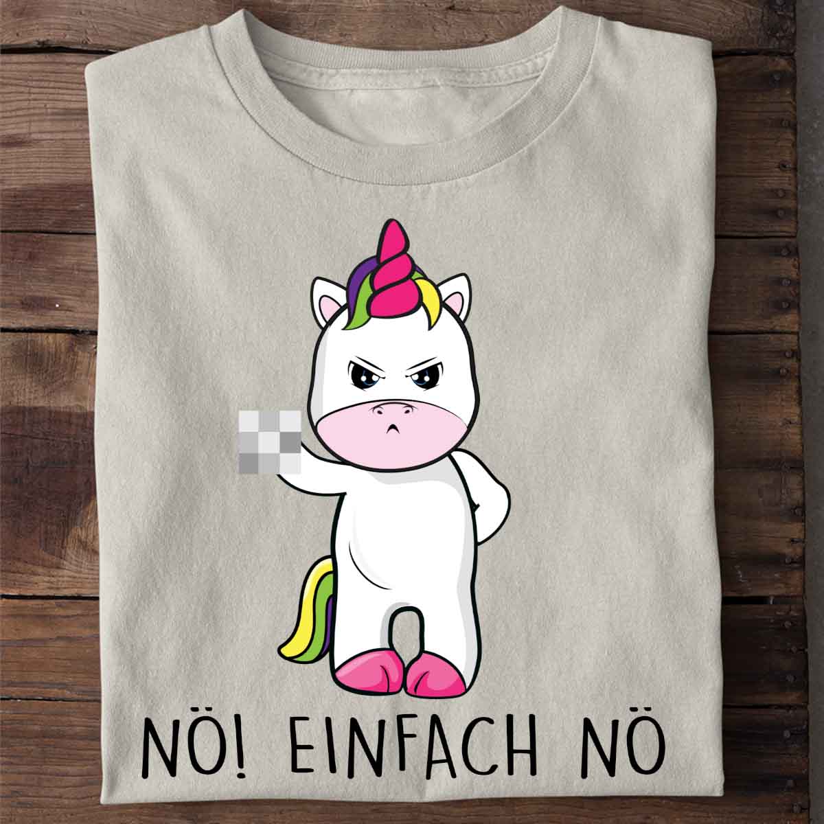 Nö! Cute Einhorn - Shirt Unisex