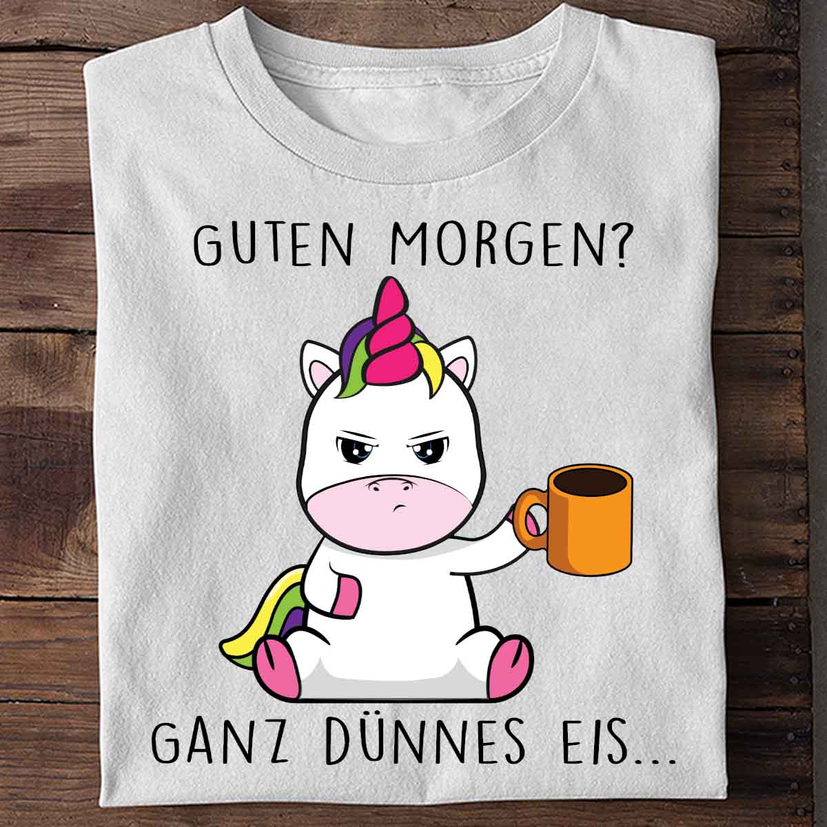 Guten Morgen Cute Einhorn - Shirt Unisex