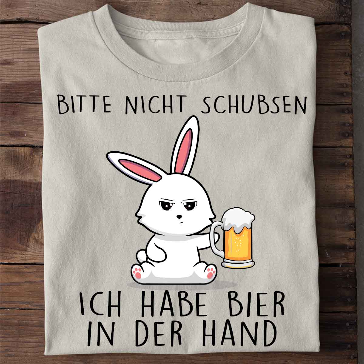 Nicht Schubsen Bier Bunny - Shirt Unisex
