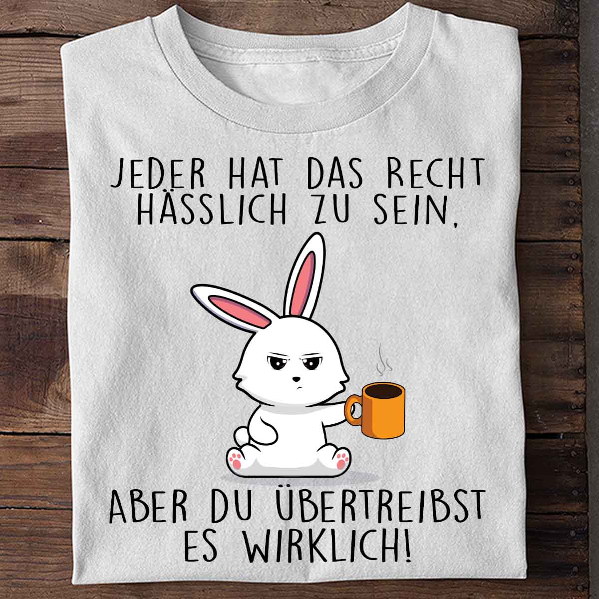 Übertreiben Bunny - Shirt Unisex