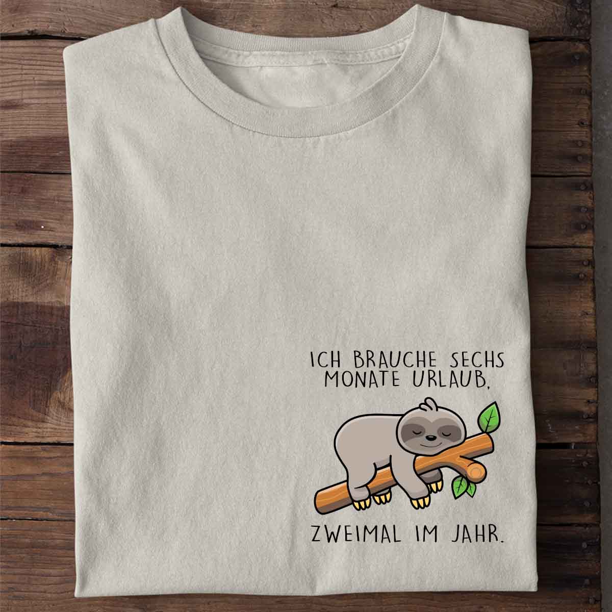 Sechs Monate Faultier - Shirt Unisex Brust