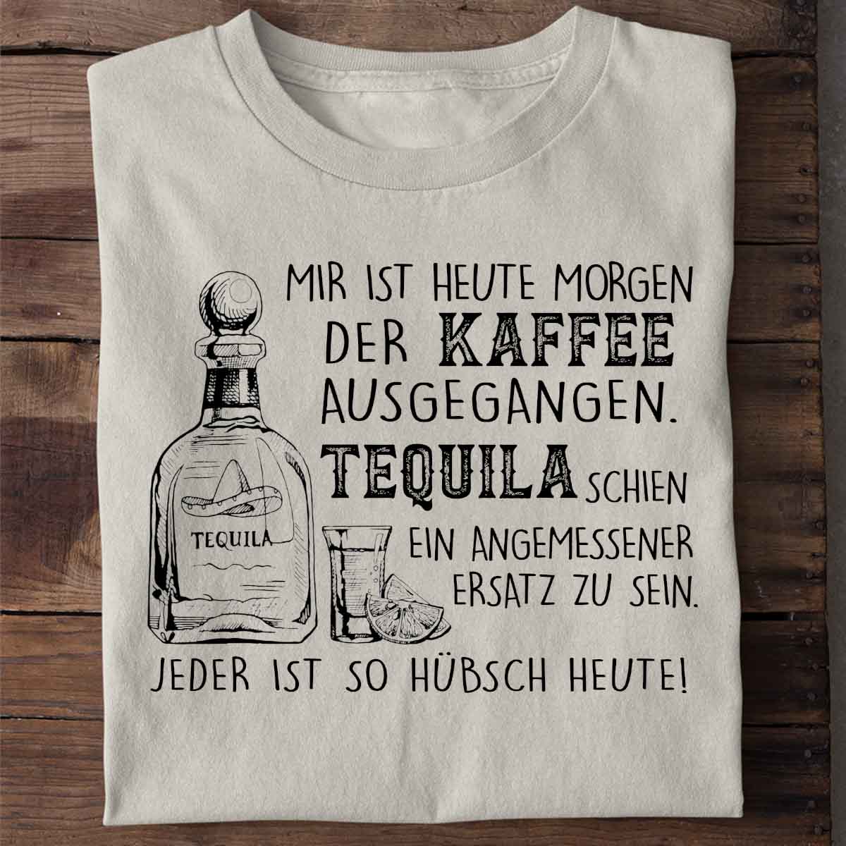 Kaffee Ausgegangen - Shirt Unisex