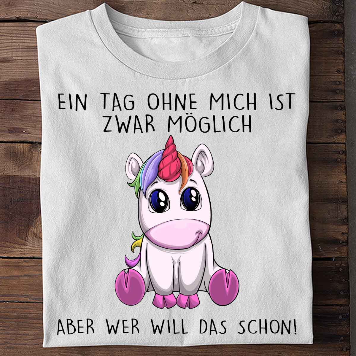 Ohne Mich Einhorn - Shirt Unisex