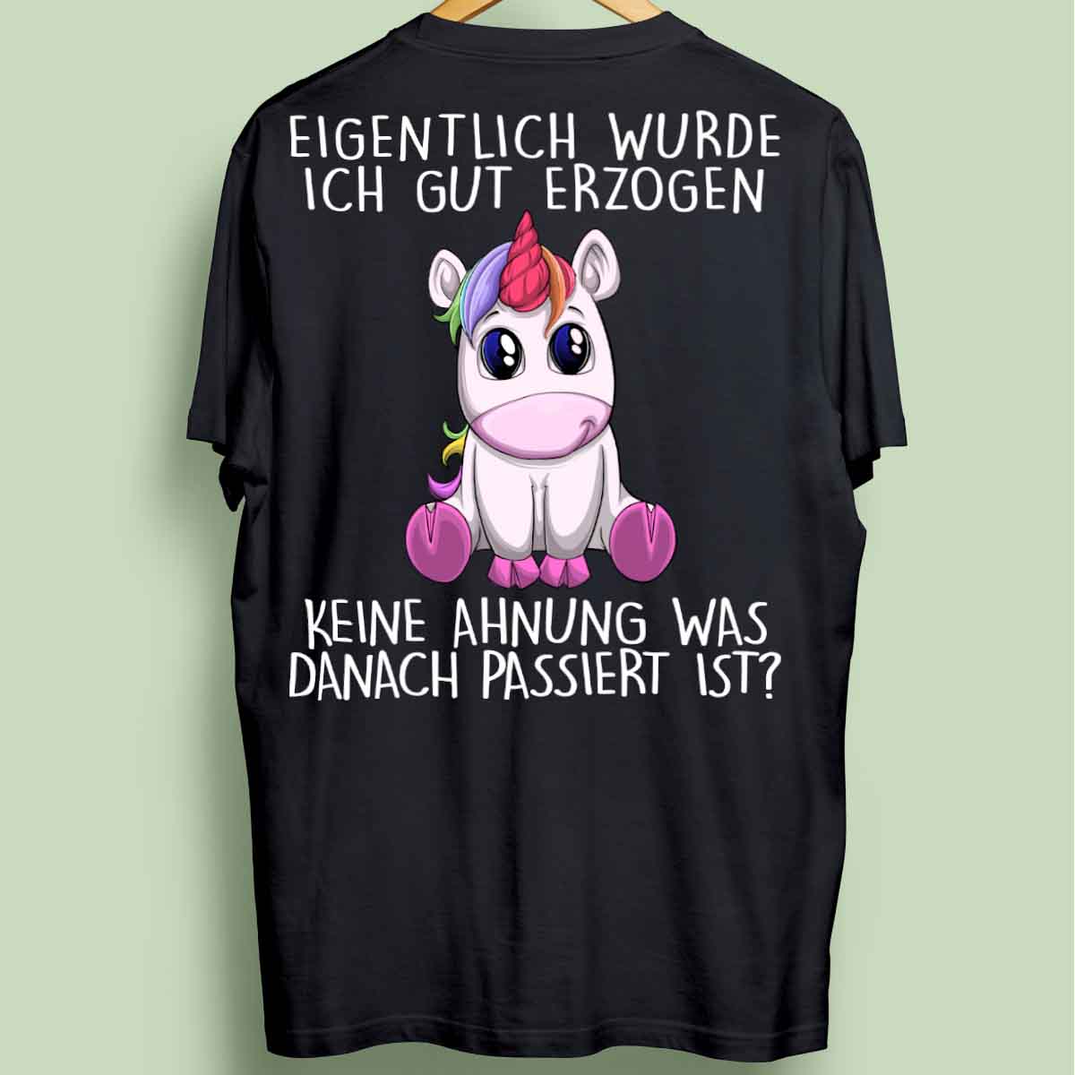 Erzogen Einhorn - Oversize Shirt Unisex Rückendruck