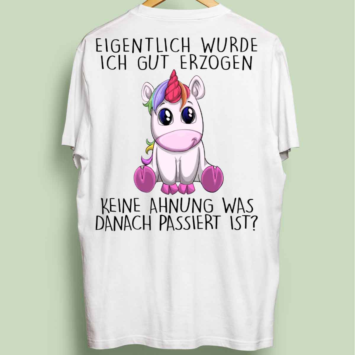 Erzogen Einhorn - Oversize Shirt Unisex Rückendruck