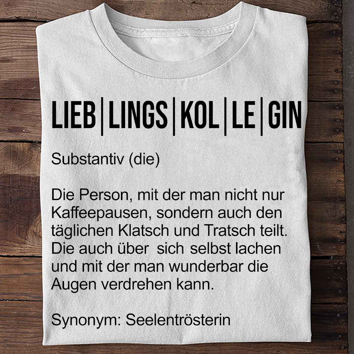 Lieblingskollegin - Shirt Unisex