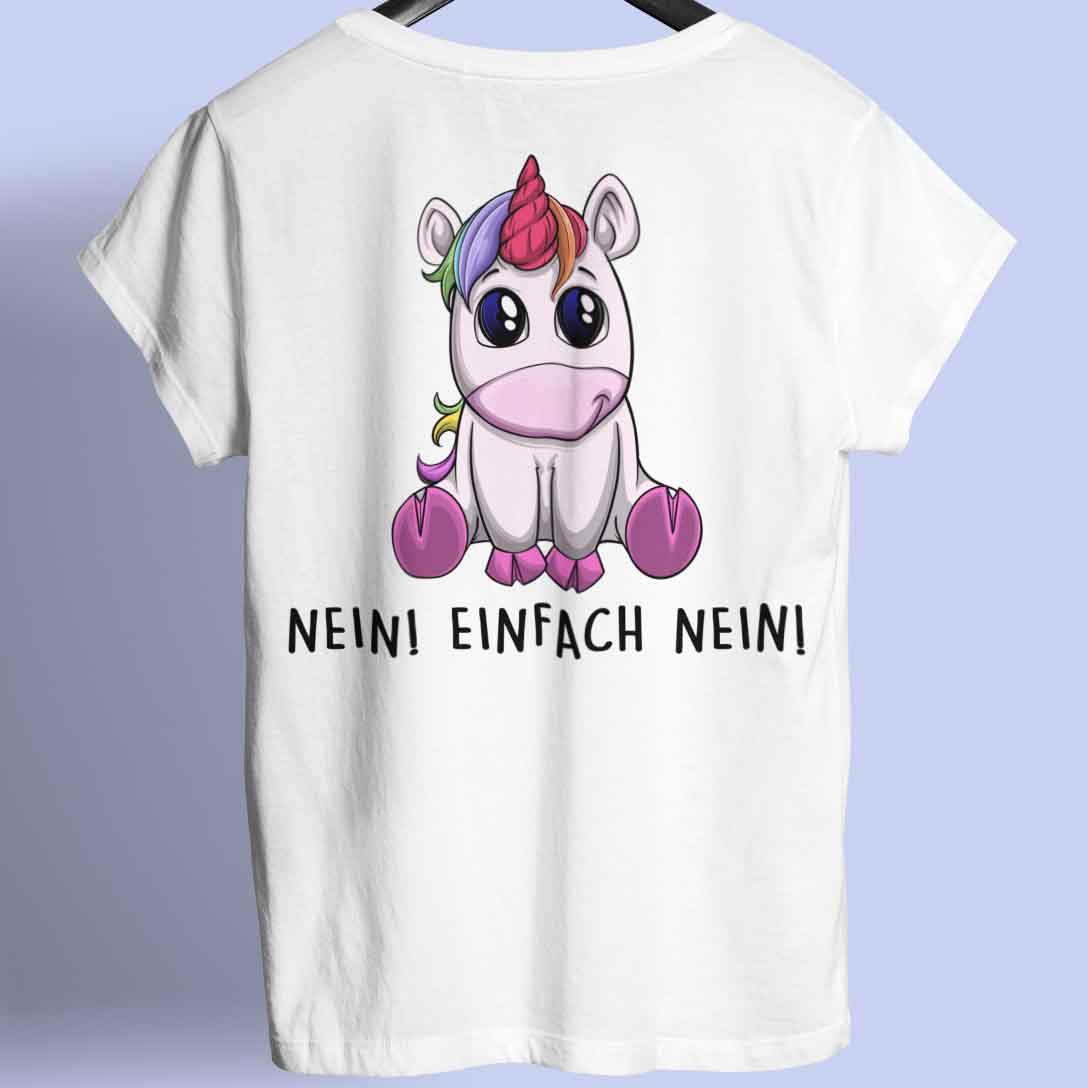 Einfach Nein Einhorn - Shirt Rückendruck