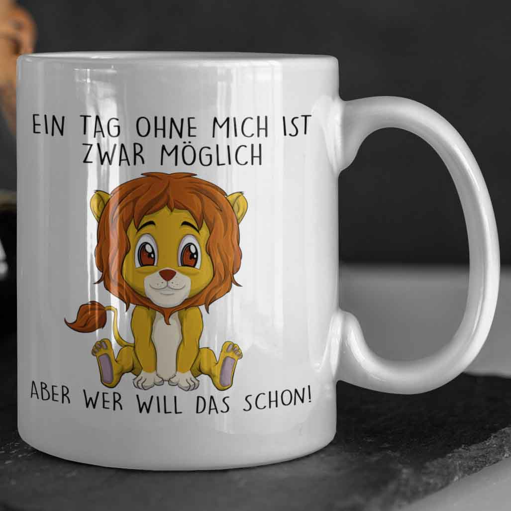 Ohne Mich Löwe - Tasse