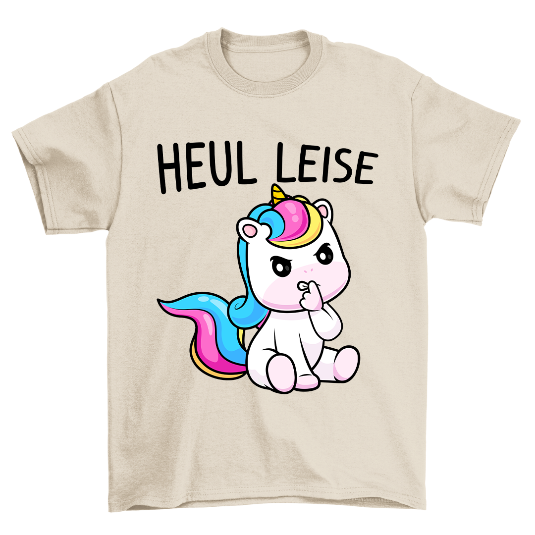 Heul Leise Einhorn - Shirt Unisex