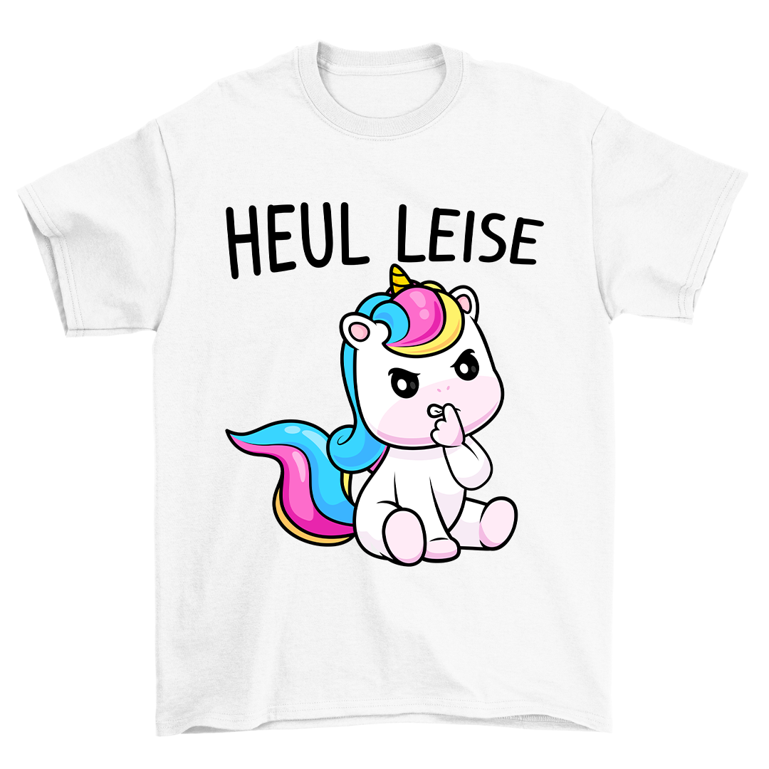 Heul Leise Einhorn - Shirt Unisex