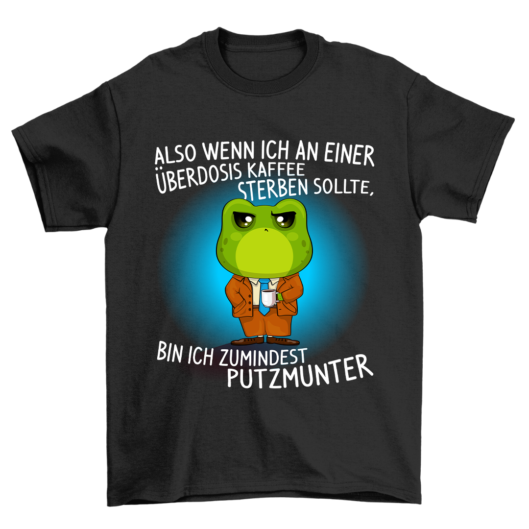 Putzmunter Frosch - Shirt Unisex