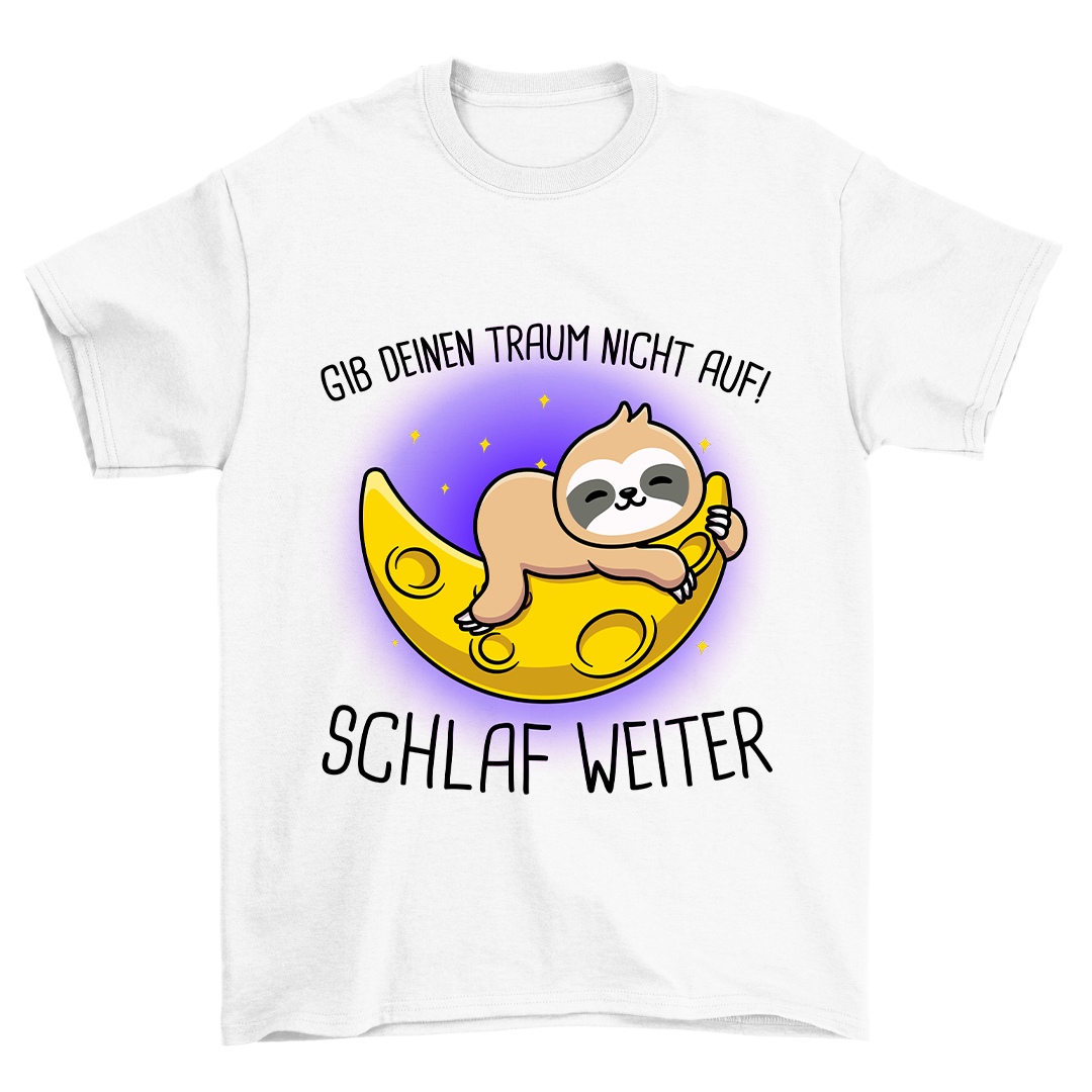 Schlaf Weiter Faultier - Shirt Unisex