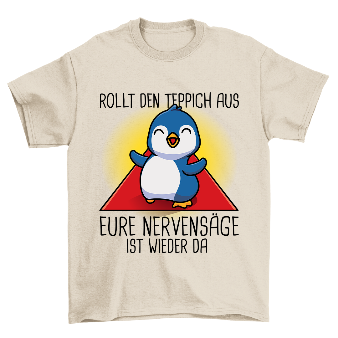 Nervensäge Pinguin - Shirt Unisex