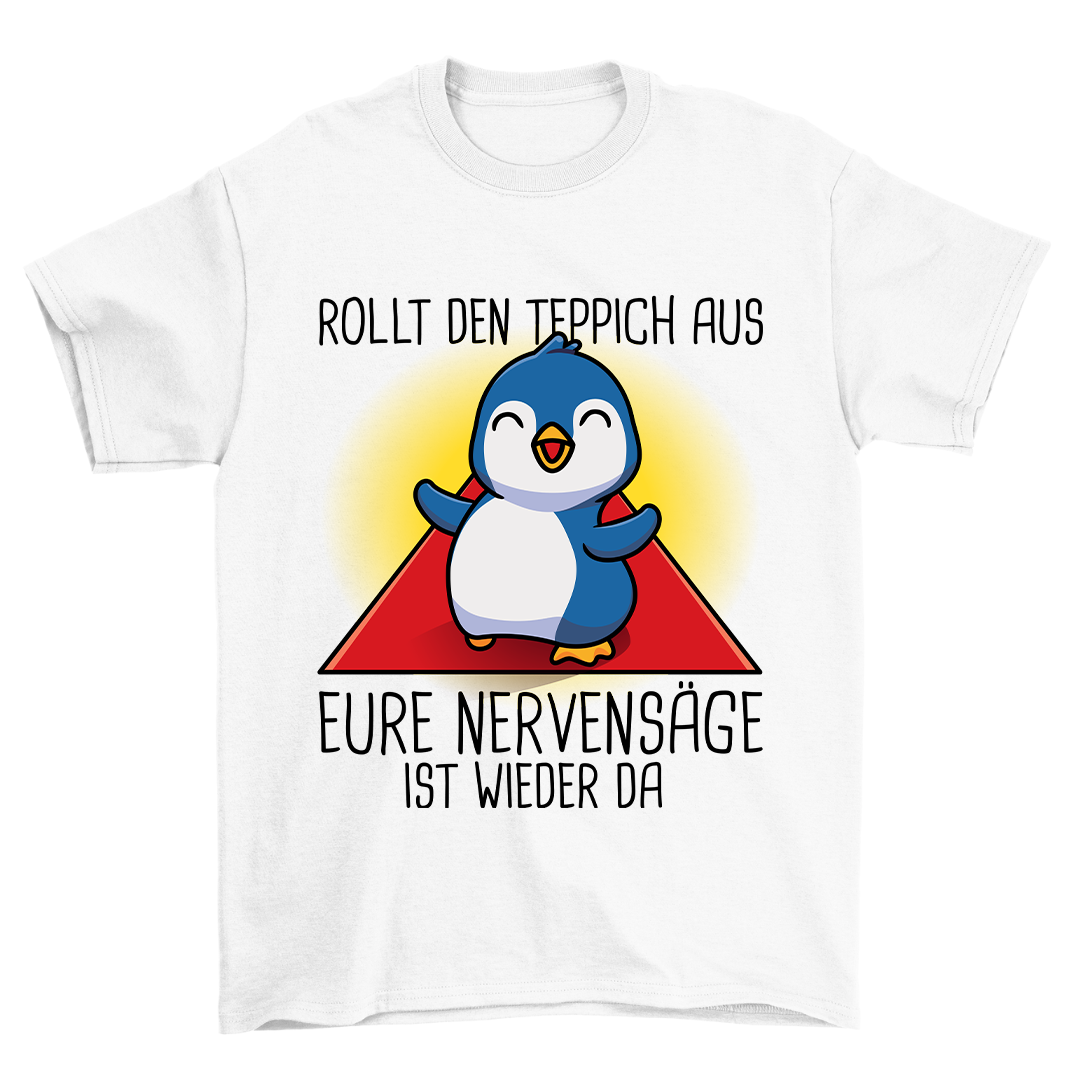 Nervensäge Pinguin - Shirt Unisex