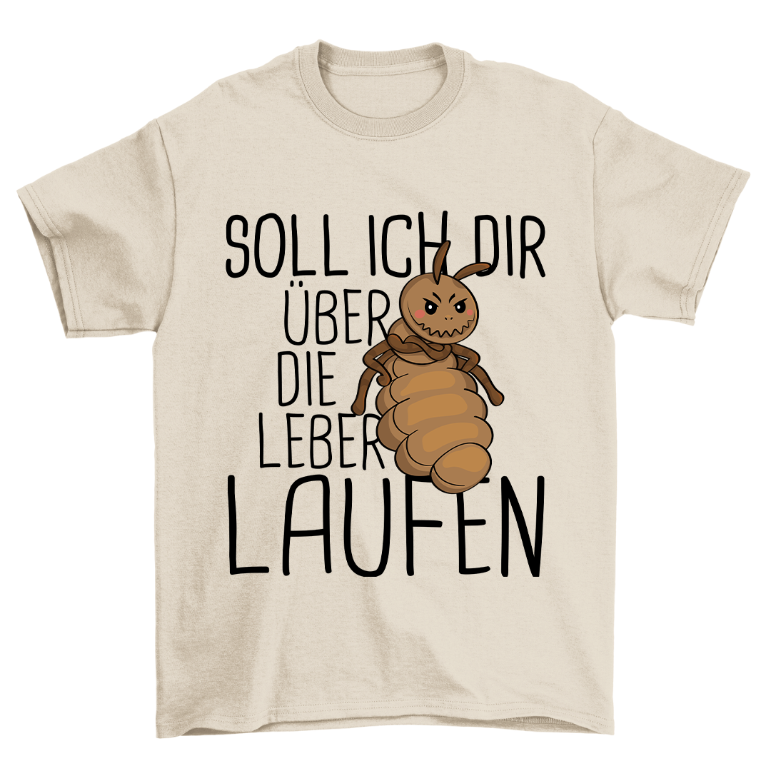 Über Die Leber Laus - Shirt Unisex