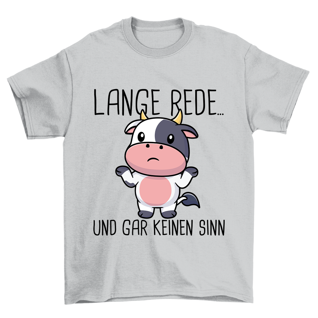 Lange Rede... Kuh - Shirt Unisex