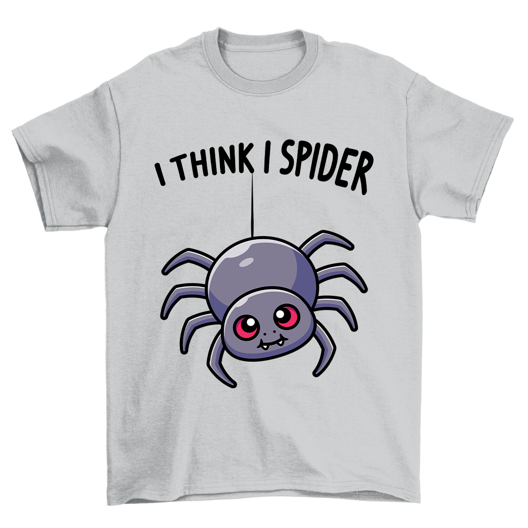 I think I Spider - Shirt Unisex