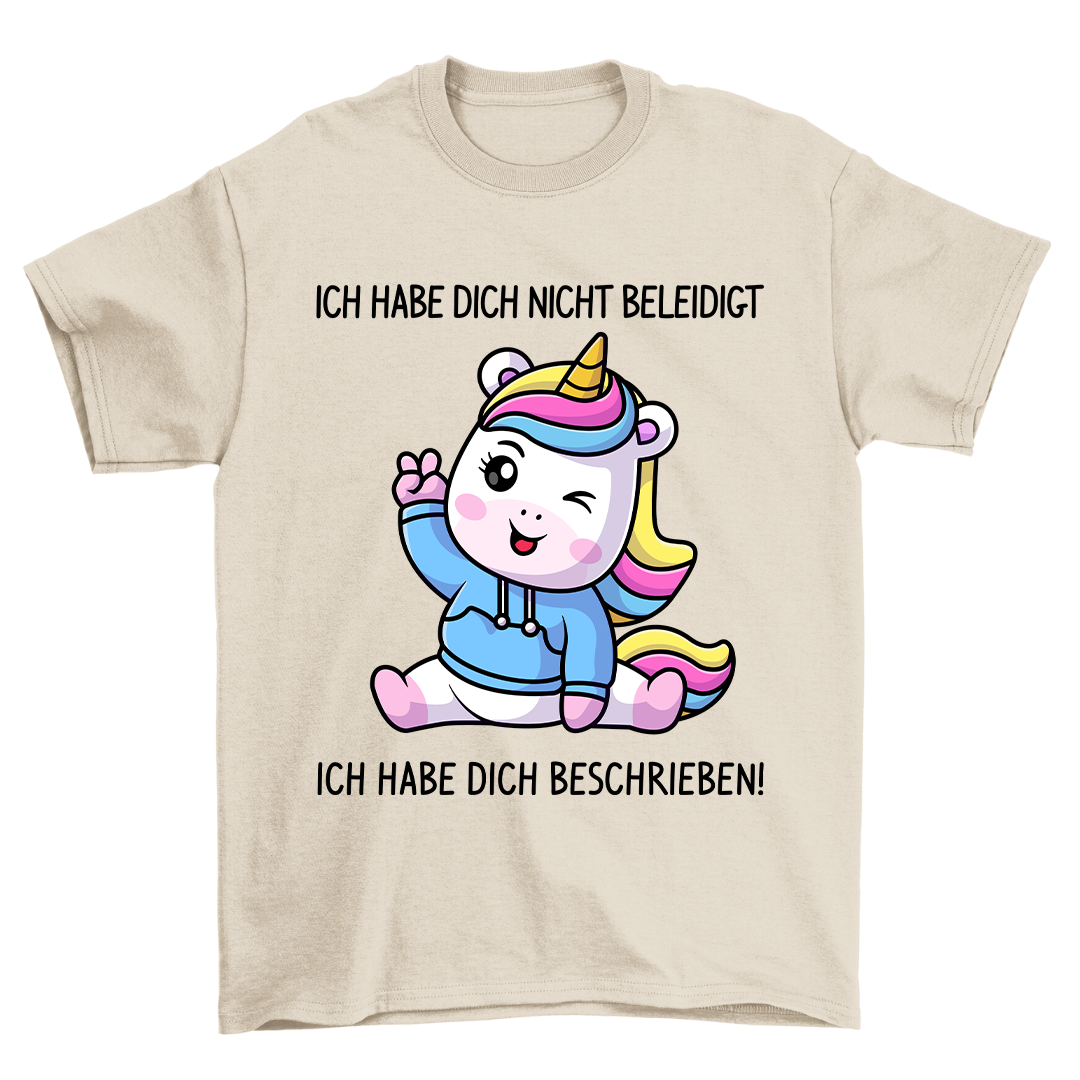 Ich Habe Dich Beschrieben - Shirt Unisex