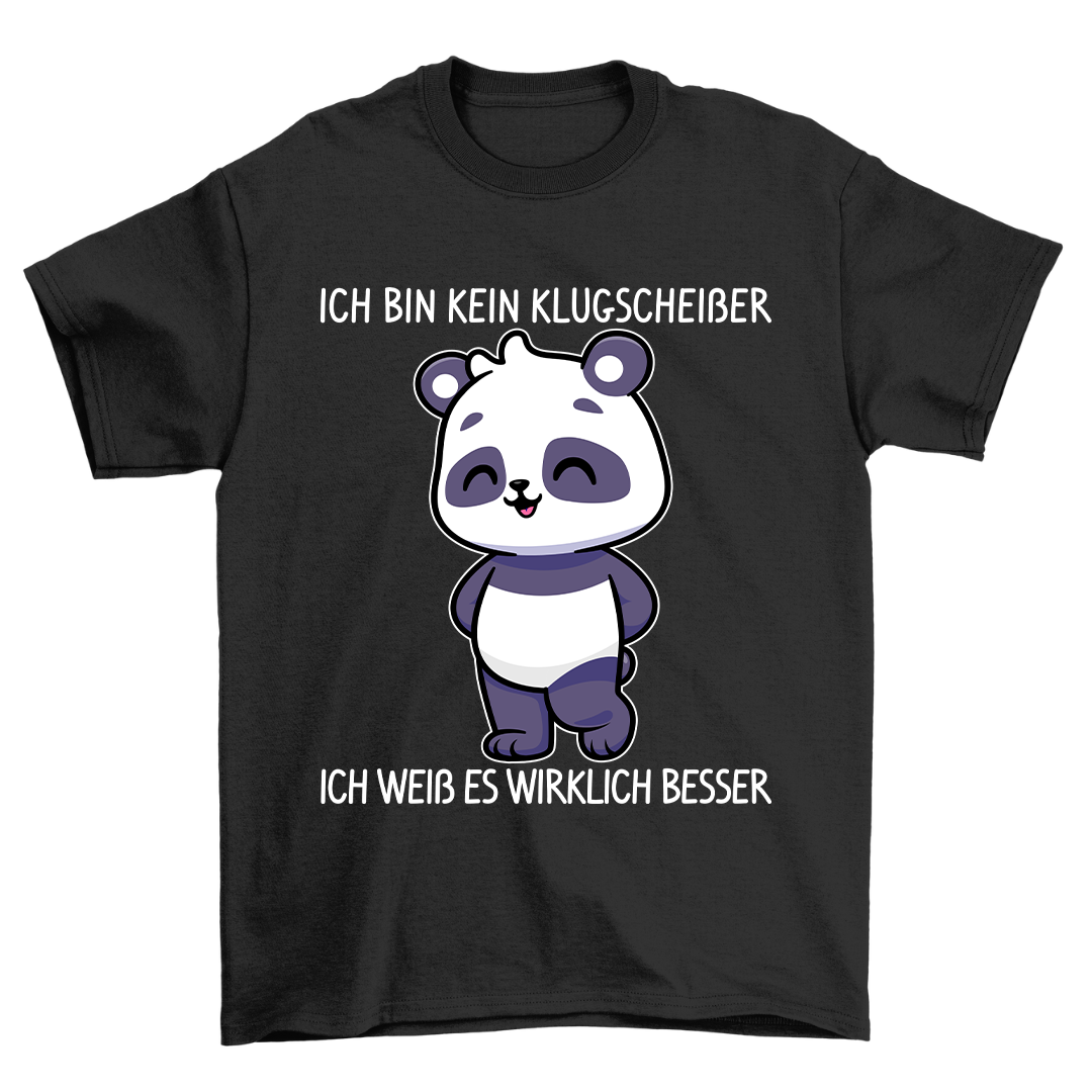Kein Klugscheißer Panda - Shirt Unisex