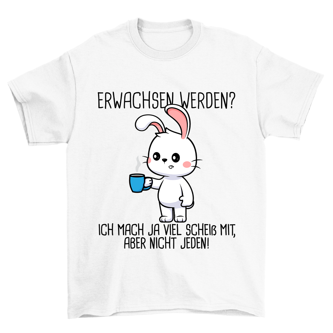 Erwachsen Werden Hase - Shirt Unisex