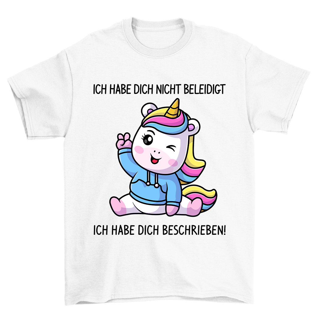 Ich Habe Dich Beschrieben - Shirt Unisex