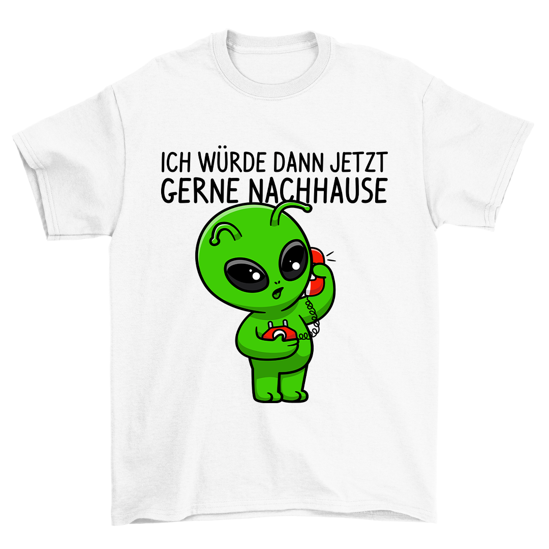 Gerne Nachhause Alien - Shirt Unisex