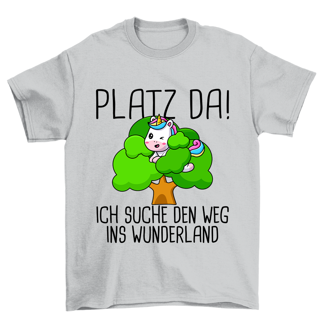 Platz Da Einhorn - Shirt Unisex