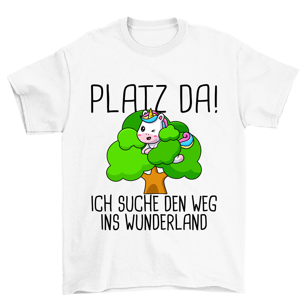 Platz Da Einhorn - Shirt Unisex