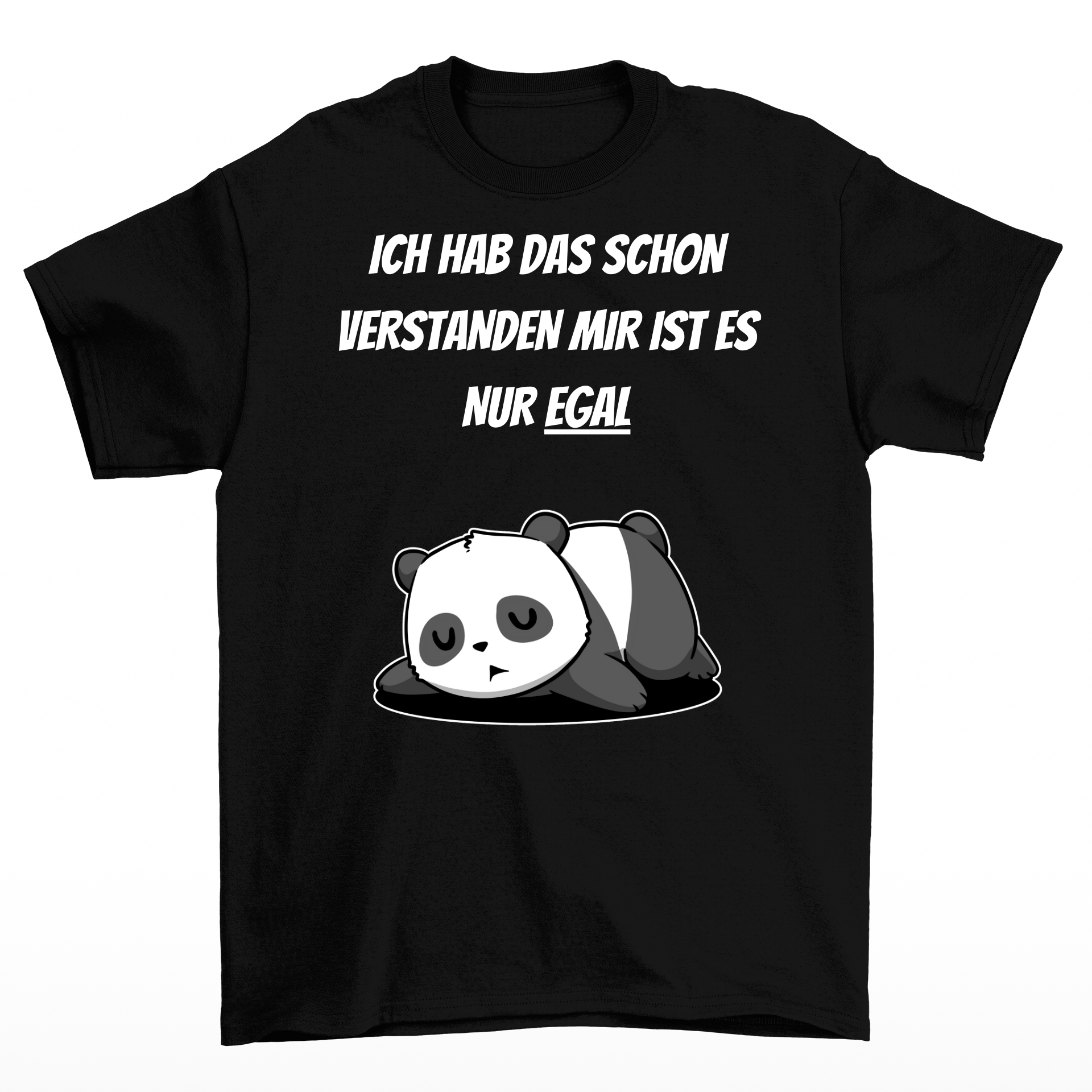 Mir ist es Egal - Shirt Unisex