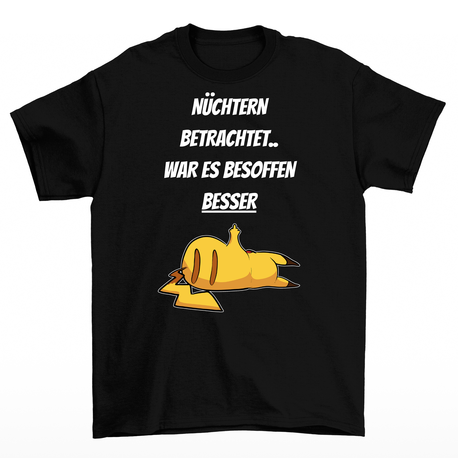 Nüchtern betrachtet -Shirt Unisex