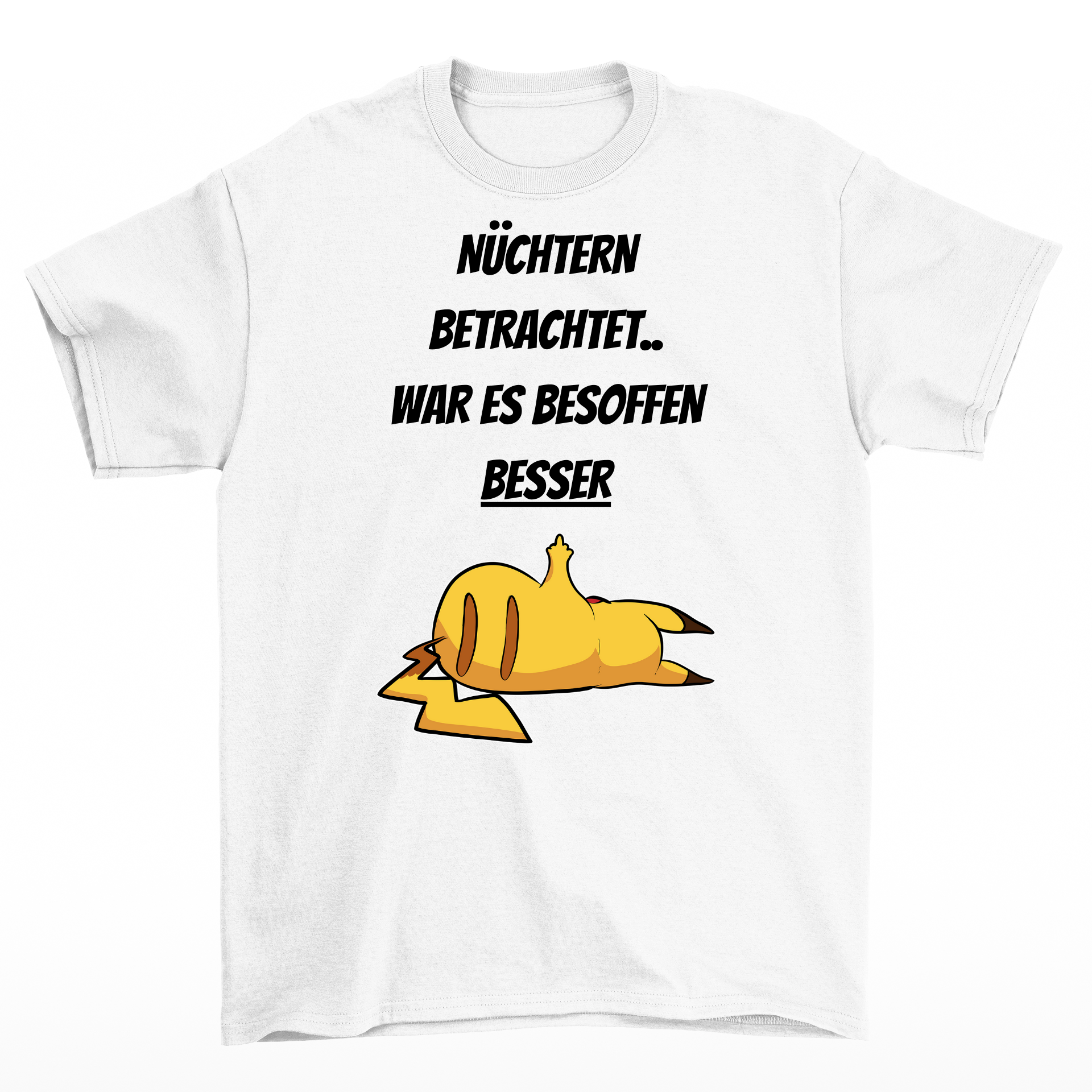 Nüchtern betrachtet -Shirt Unisex